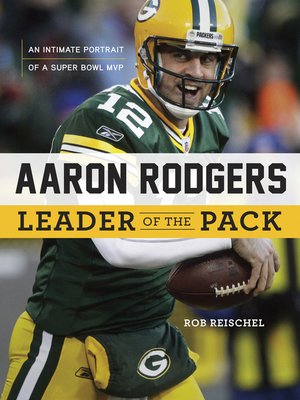cover image of Aaron Rodgers:  Leader of the Pack